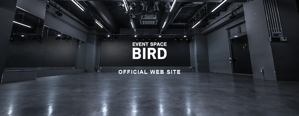 EVENT SPACE bird OFFICIAL WEB SITE